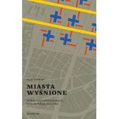 Albumy - architektura - Miasta wyśnione - miniaturka - grafika 1