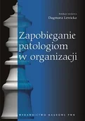 Biznes - Zapobieganie patologiom w organizacji - Wydawnictwo Naukowe PWN - miniaturka - grafika 1