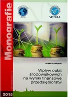 Felietony i reportaże - Wpływ opłat środowiskowych na wyniki finansowe przedsiębiorstw - miniaturka - grafika 1
