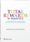 E-booki - biznes i ekonomia - Total Rewards w praktyce Nowoczesne podejście Nowa - miniaturka - grafika 1