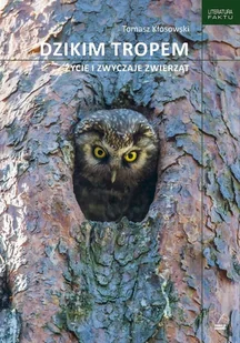 Fundacja Sąsiedzi Dzikim tropem. Życie i zwyczaje zwierząt - Tomasz Kłosowski - Felietony i reportaże - miniaturka - grafika 2