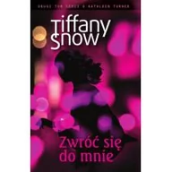 Powieści sensacyjne - Arkady Zwróć się do mnie - TIFFANY SNOW - miniaturka - grafika 1