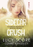 Literatura obyczajowa - Sidecar Crush. Tajemnicze miasteczko... - miniaturka - grafika 1