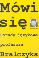 Filologia i językoznawstwo - Mówi się. Porady językowe profesora Bralczyka - miniaturka - grafika 1