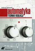 Technika - Automatyka Technika regulacji - Andrzej Dębowski - miniaturka - grafika 1