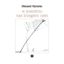 W powietrzu nad brzegiem rzeki Nowa - Poezja - miniaturka - grafika 1