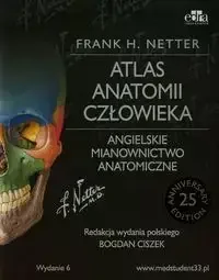 Atlas anatomii człowieka Angielskie mianownictwo anatomiczne - Frank H. Netter - Pomoce naukowe - miniaturka - grafika 1
