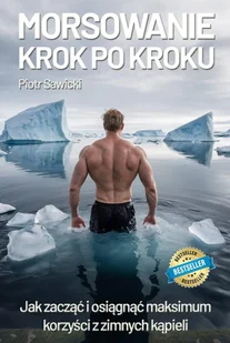 Morsowanie krok po kroku. Jak zacząć i osiągnąć maksimum korzyści z zimnych kąpieli - E-booki - poradniki - miniaturka - grafika 1