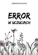 Poezja - Error w uczuciach - miniaturka - grafika 1