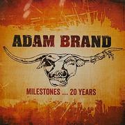Country - Adam Brand - Milestones...20 Years - miniaturka - grafika 1