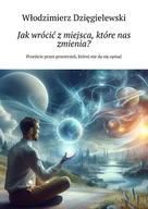 E-booki - biografie - Jak wrócić z miejsca, które nas zmienia? - miniaturka - grafika 1