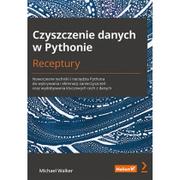 Bazy danych - Helion Czyszczenie danych w Pythonie Receptury - miniaturka - grafika 1