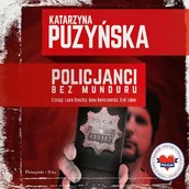 Audiobooki - literatura faktu - Policjanci. Bez munduru Katarzyna Puzyńska - miniaturka - grafika 1
