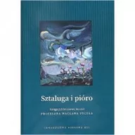 Książki o kulturze i sztuce - Sztaluga i pióro Księga jubileuszowa ku czci profesora Wacława Pyczka - miniaturka - grafika 1