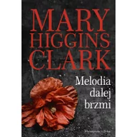 Powieści sensacyjne - Prószyński Melodia dalej brzmi - Mary Higgins Clark - miniaturka - grafika 1