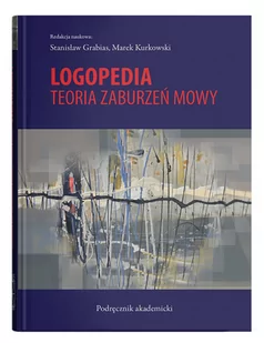 UMCS Logopedia Teoria zaburzeń mowy Podręcznik akademicki - Filologia i językoznawstwo - miniaturka - grafika 1