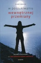 Serafin W poszukiwaniu wewnętrznej przemiany - Cezary Sękalski - Religia i religioznawstwo - miniaturka - grafika 2