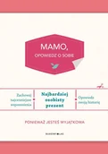 Poradniki hobbystyczne - Mamo, opowiedz o sobie - miniaturka - grafika 1