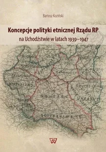 Koncepcje polityki etnicznej Rządu RP na Uchodźstwie w latach 1939-1947 - Historia świata - miniaturka - grafika 1