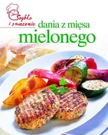 Książki kucharskie - Dania z mięsa mielonego. Szybko i smacznie - miniaturka - grafika 1