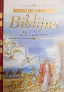 praca zbiorowa Historie biblijne dla dzieci - Religia i religioznawstwo - miniaturka - grafika 2