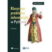 Książki o programowaniu - Klasyczne problemy informatyki w Pythonie - miniaturka - grafika 1