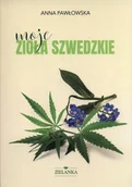 Zdrowie - poradniki - Moje zioła szwedzkie - miniaturka - grafika 1