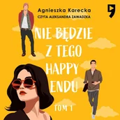 Audiobooki - romanse - Nie będzie z tego happy endu. Tom 1 - miniaturka - grafika 1