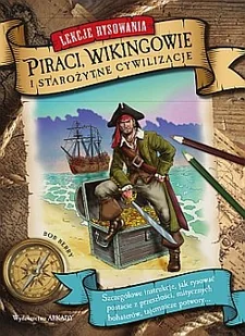 Arkady Lekcje rysowania. Piraci wikingowie i starożytne cywilizacje - Opracowanie zbiorowe - Baśnie, bajki, legendy - miniaturka - grafika 2
