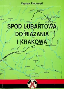 Spod Lubartowa do Riazania i Krakowa - Przewodniki - miniaturka - grafika 1