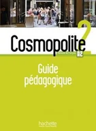 Książki do nauki języka francuskiego - Hachette Cosmopolite 2. Książka Nauczyciela - miniaturka - grafika 1