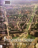 Albumy krajoznawcze - Przyroda Bielan Warszawskich - miniaturka - grafika 1