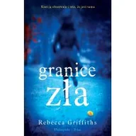 Powieści sensacyjne - Prószyński Granice zła - REBECCA GRIFFITHS - miniaturka - grafika 1