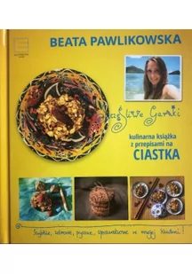 Edipresse Książki Szczęśliwe garnki Kulinarne przepisy na zdrowe ciastka - Beata Pawlikowska - Książki kucharskie - miniaturka - grafika 3