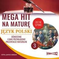 Audiobooki dla dzieci i młodzieży - Mega hit na maturę. Język polski 3. Oświecenie i dwie przykładowe prezentacje maturalne - miniaturka - grafika 1