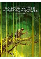 Felietony i reportaże - Poszukiwacze z Drzewoświata - miniaturka - grafika 1