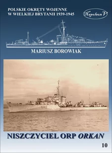 Polskie okręty wojenne w Wielkiej Brytanii 1939-1945. Niszczyciel ORP Orkan - Militaria i wojskowość - miniaturka - grafika 1