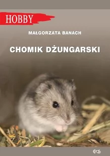 Egros Chomik dżungarski Banach Małgorzta - Poradniki hobbystyczne - miniaturka - grafika 1