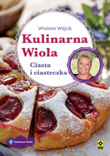 RM Kulinarna Wiola. Ciasta i ciasteczka - Wioleta Wójcik - Książki kucharskie - miniaturka - grafika 1