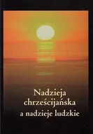 Religia i religioznawstwo - Nadzieja chrześcijańska a nadzieje ludzkie - miniaturka - grafika 1