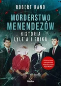 Felietony i reportaże - Morderstwo Menendezów. Historia Lyle'a i Erika - Robert Rand - miniaturka - grafika 1