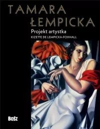 Tamara Łempicka. Projekt artystka - Książki o kulturze i sztuce - miniaturka - grafika 1