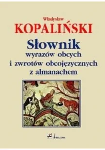 Rytm Oficyna Wydawnicza Słownik wyrazów obcych i zwrotów obcojęzycznych z almanachem - Władysław Kopaliński - Słowniki języka polskiego - miniaturka - grafika 2