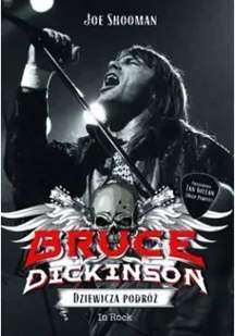 BRUCE DICKINSON DZIEWICZA PODRÓŻ Joe Shooman - Biografie i autobiografie - miniaturka - grafika 2