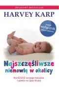 Mamania Najszczęśliwsze niemowlę w okolicy. Wycisz swojego maluszka i pozwól mu spać dłużej - Harvey Karp - Poradniki dla rodziców - miniaturka - grafika 2