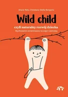 E-booki - poradniki - Wild child, czyli naturalny rozwój dziecka - miniaturka - grafika 1