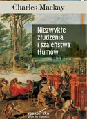 E-booki - biznes i ekonomia - Niezwykłe złudzenia i szaleństwa tłumów - miniaturka - grafika 1