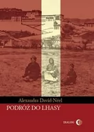 Felietony i reportaże - Dialog Podróż do Lhasy - ALEXANDRA DAVID-NEEL - miniaturka - grafika 1