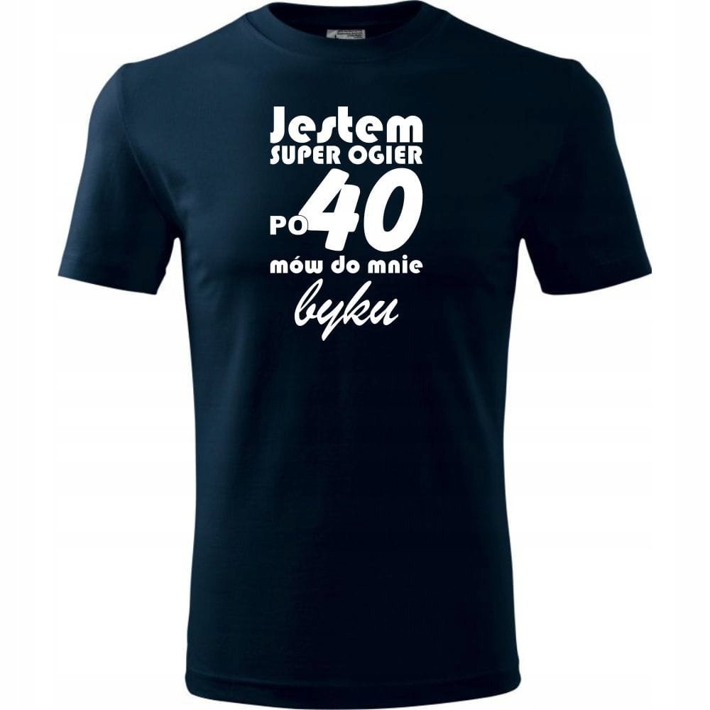 Męska Koszulka Nadruk Jestem super ogier po 40 mów do mnie byku na Prezent ciemny granat 4XL