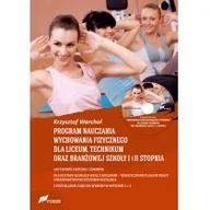 Pedagogika i dydaktyka - Warchał Krzysztof Program nauczania wychowania fizycznego dla liceum, technikum oraz branżowej szkoły I i II stopnia - miniaturka - grafika 1